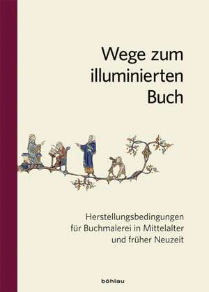 Wege zum illuminierten Buch de Christine Beier