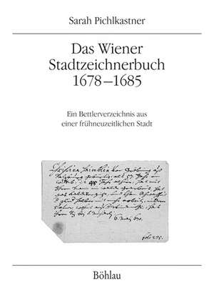 Das Wiener Stadtzeichnerbuch 1678-1685 de Sarah Pichlkastner