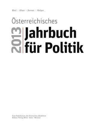 Österreichisches Jahrbuch für Politik 2013 de Andreas Khol