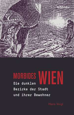 Morbides Wien de Hans Veigl