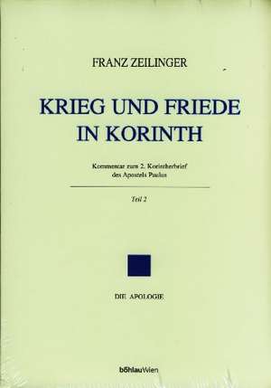 Krieg und Friede in Korinth de Franz Zeilinger