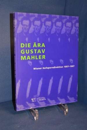 Die Ära Gustav Mahler de Erich W Partsch