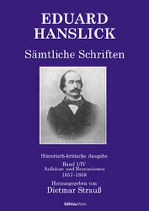 Eduard Hanslick - Sämtliche Schriften de Dietmar Strauß