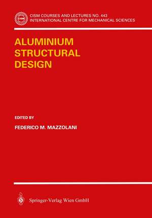 Aluminium Structural Design de Frederico M. Mazzolani