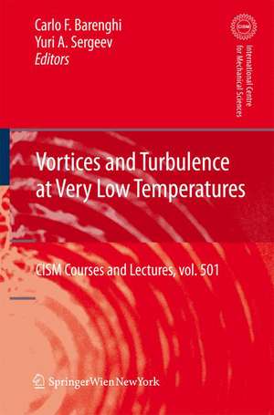 Vortices and Turbulence at Very Low Temperatures de Carlo Barenghi