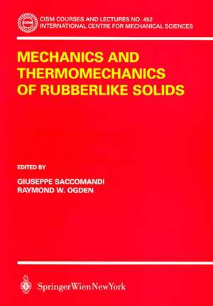 Mechanics and Thermomechanics of Rubberlike Solids de Guiseppe Saccomandi