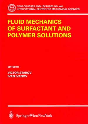 Fluid Mechanics of Surfactant and Polymer Solutions de Victor Starov