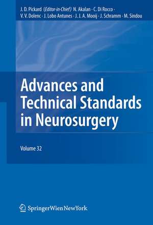 Advances and Technical Standards in Neurosurgery Vol. 32 de John D Pickard