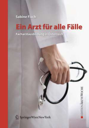 Medizinstudium - Ius Practicandi - was nun?: Facharztausbildung in Österreich de Sabine Fisch