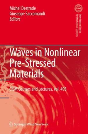 Waves in Nonlinear Pre-Stressed Materials de M. Destrade