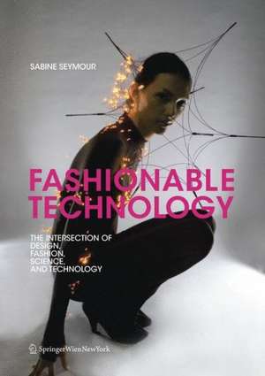 Fashionable Technology de Sabine Seymour