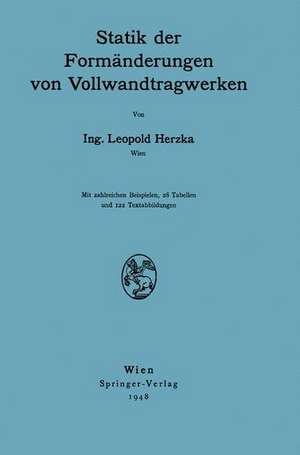 Statik der Formänderungen von Vollwandtragwerken de Leopold Herzka