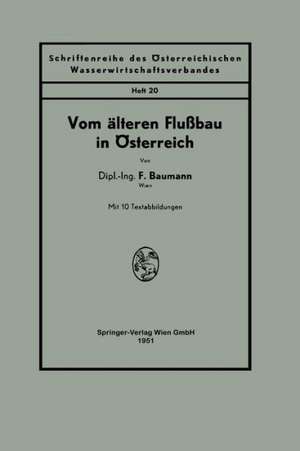 Vom älteren Flußbau in Österreich de F. Baumann