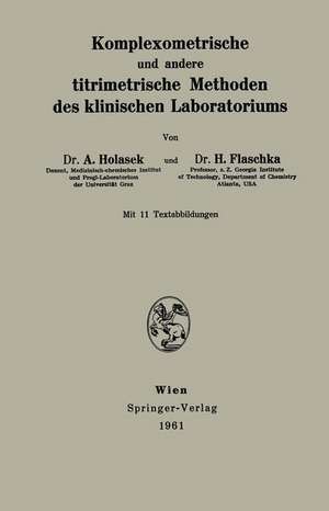 Komplexometrische und andere titrimetrische Methoden des klinischen Laboratoriums de Anton Holasek