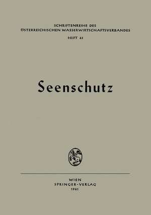 Seenschutz: Ergebnisse und Probleme aufgezeigt bei der Seenschutztagung 1961 in Gmunden de Georg Beurle