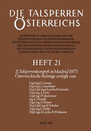 Die Talsperren Österreichs: 11. Talsperrenkongreß in Madrid 1973 de O. Ganser