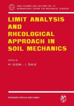 Limit Analysis and Rheological Approach in Soil Mechanics de W. Olszak