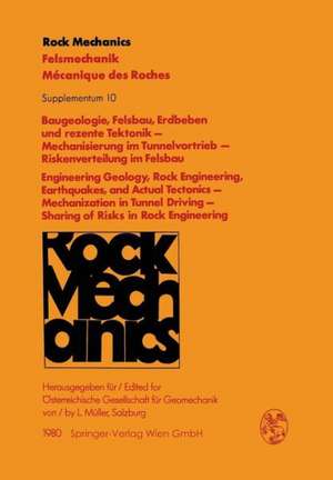 Baugeologie, Felsbau, Erdbeben und rezente Tektonik — Mechanisierung im Tunnelvortrieb — Riskenverteilung im Felsbau / Engineering Geology, Rock Engineering, Earthquakes, and Actual Tectonics — Mechanization in Tunnel Driving — Sharing of Risks in Rock Engineering: Vorträge des 28. Geomechanik-Kolloquiums der Österreichischen Gesellschaft für Geomechanik / Contributions of the 28th Geomechanical Colloquium of the Austrian Society for Geomechanics de L. Müller