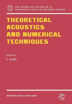 Theoretical Acoustics and Numerical Techniques de P. Filippi