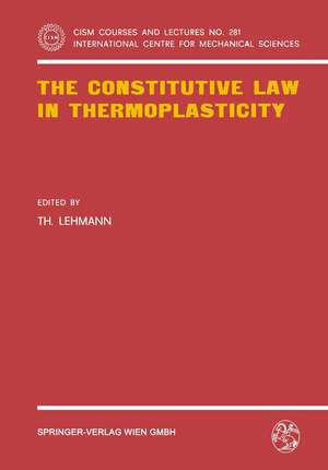 The Constitutive Law in Thermoplasticity de T. Lehmann