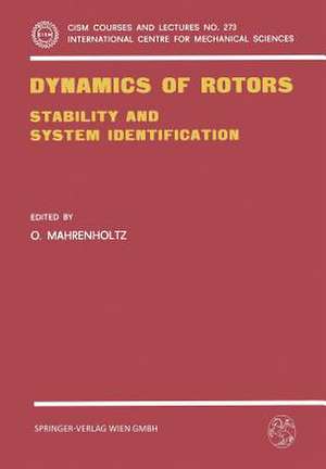 Dynamics of Rotors: Stability and System Identification de O. Mahrenholtz