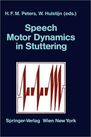 Speech Motor Dynamics in Stuttering de Hermann F.M. Peters