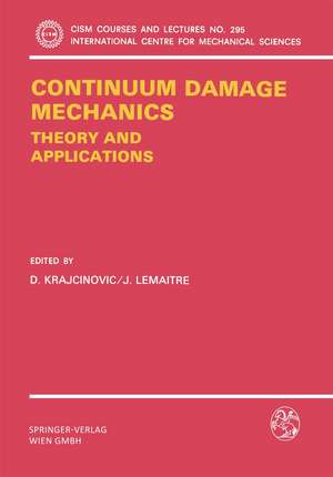 Continuum Damage Mechanics Theory and Application de Dusan Krajcinovic