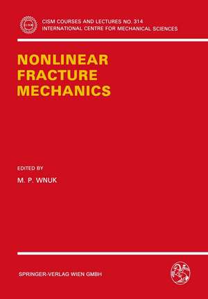 Nonlinear Fracture Mechanics de M.P. Wnuk