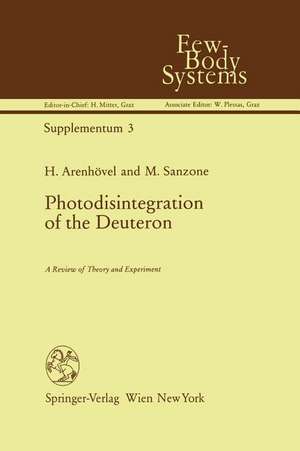 Photodisintegration of the Deuteron: A Review of Theory and Experiment de H. Arenhövel