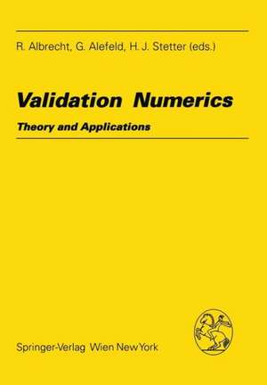 Validation Numerics: Theory and Applications de R. Albrecht