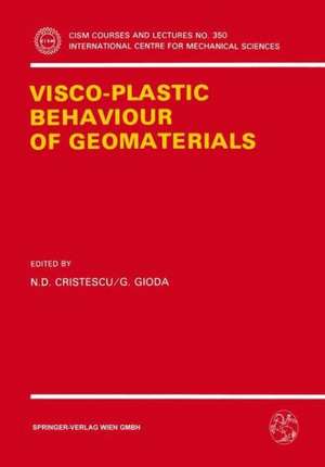 Visco-Plastic Behaviour of Geomaterials de N.D. Cristescu