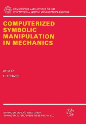 Computerized Symbolic Manipulation in Mechanics de Edwin Kreuzer