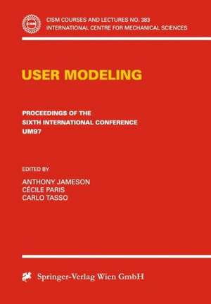 User Modeling: Proceedings of the Sixth International Conference UM97 Chia Laguna, Sardinia, Italy June 2–5 1997 de Anthony Jameson