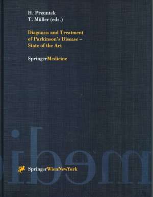 Diagnosis and Treatment of Parkinson’s Disease — State of the Art de Horst Przuntek