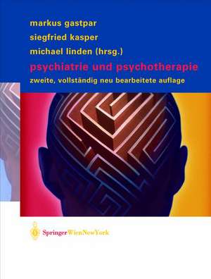 Psychiatrie und Psychotherapie de Markus T. Gastpar