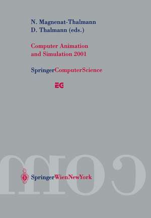 Computer Animation and Simulation 2001: Proceedings of the Eurographics Workshop in Manchester, UK, September 2–3, 2001 de Nadia Magnenat-Thalmann