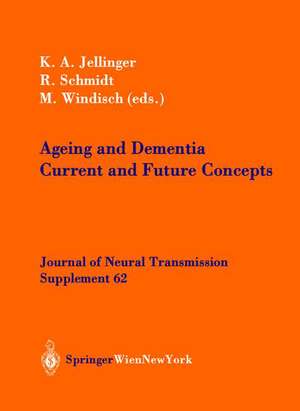 Ageing and Dementia: Current and Future Concepts de Kurt Jellinger