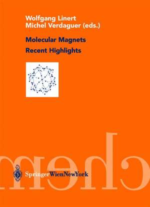 Molecular Magnets Recent Highlights de Wolfgang Linert