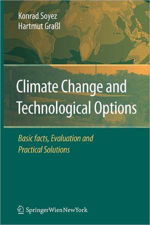 Climate Change and Technological Options: Basic facts, Evaluation and Practical Solutions de Konrad Soyez