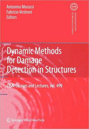Dynamic Methods for Damage Detection in Structures de Antonino Morassi