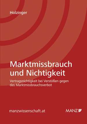 Marktmissbrauch und Nichtigkeit de Diana Holzinger