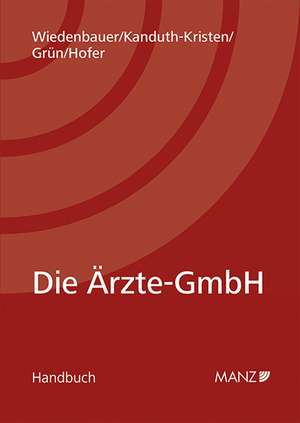 Die Ärzte-GmbH de Martin Wiedenbauer