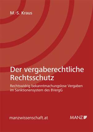 Der vergaberechtliche Rechtsschutz de Marie-Sophie Kraus