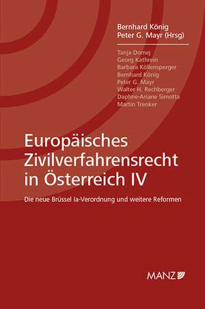 Europäisches Zivilverfahrensrecht in Österreich IV de Bernhard König