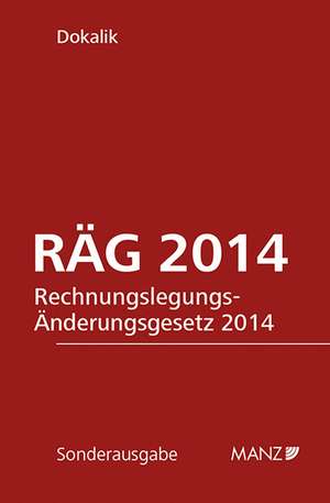 RÄG 2014 Rechnungslegungs-Änderungsgesetz 2014 de Dietmar Dokalik