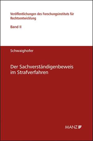 Der Sachverständigenbeweis im Strafverfahren de Klaus Schwaighofer