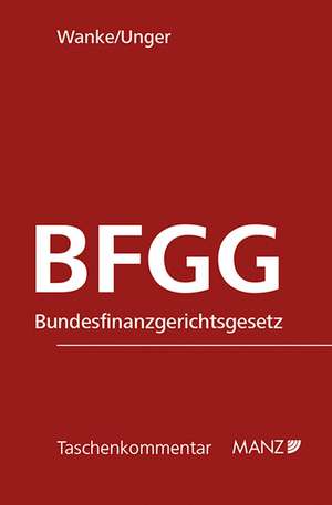 BFGG Bundesfinanzgerichtsgesetz de Rudolf Wanke