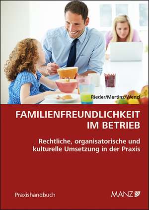 Familienfreundlichkeit im Betrieb de Peter Rieder