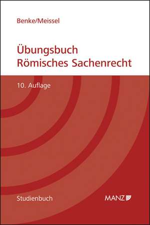 Übungsbuch Römisches Sachenrecht de Nikolaus Benke