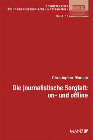 Die journalistische Sorgfalt: on- und offline de Christopher Mersch